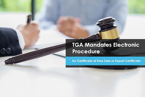 TGA Mandates Electronic Procedure for Certificate of Free Sale or Export Certificate