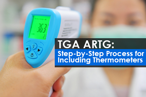 TGA ARTG: Step-by-Step Process for Including Thermometers